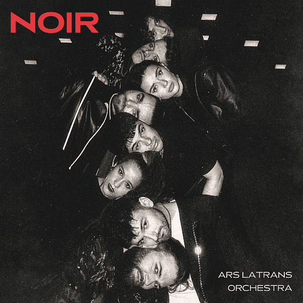 ARS LATRANS Orchestra - Noir