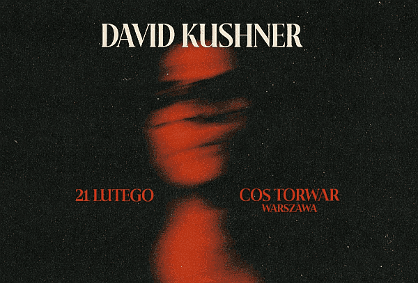 David Kushner wystąpi w Warszawie