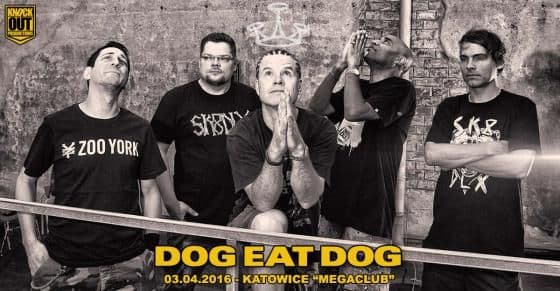 Dog eat Dog - Mega Club - Katowice