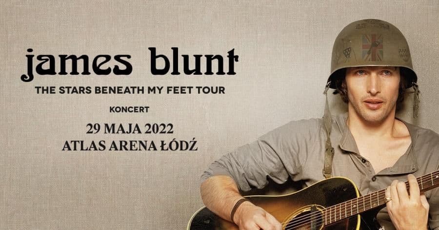 James Blunt - Atlas Arena - Łódź