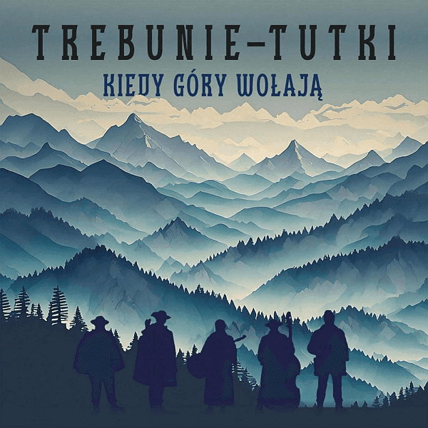 Trebunie-Tutki wydały "Kiedy Góry Wołają"