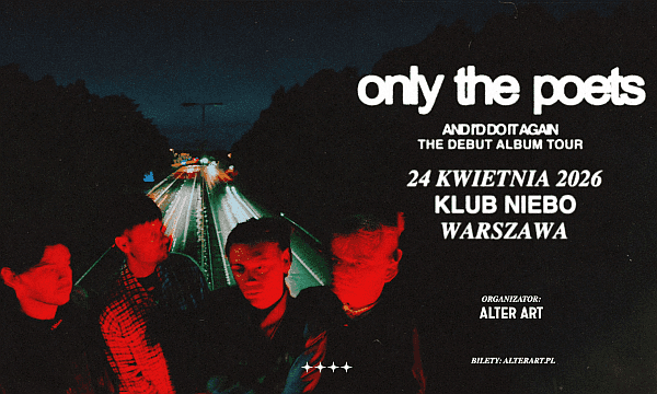 Only The Poets zagrają w Warszawie