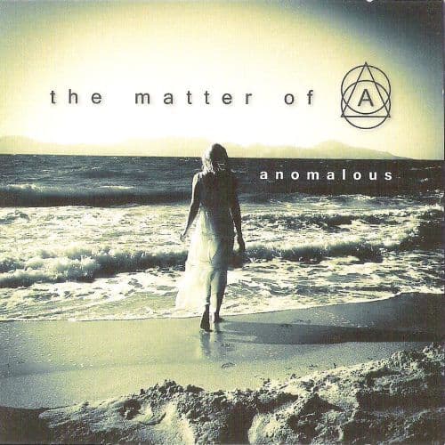 The Matter of A - Anomalous