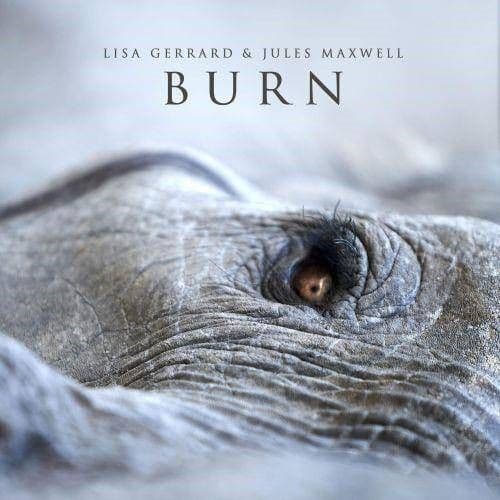 Lisa Gerrard & Jules Maxwell - Burn