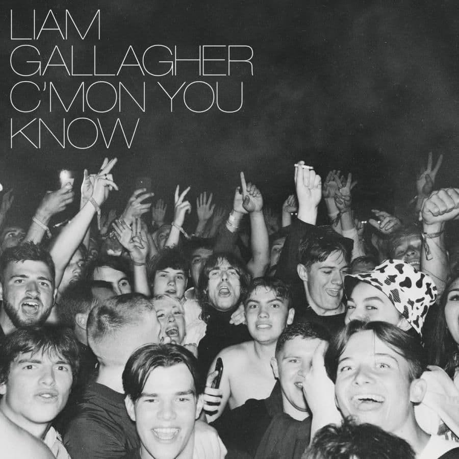 Liam Gallagher - C’mon You Know
