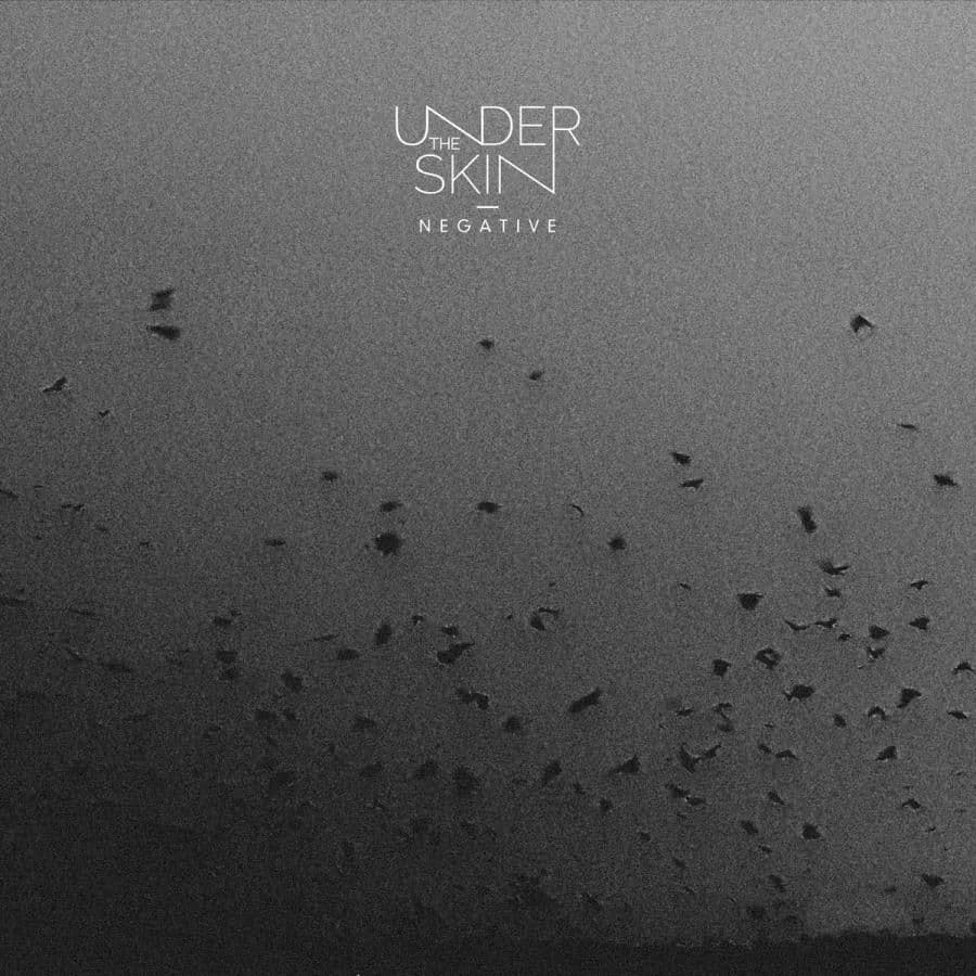undertheskin - N E G A T I V E