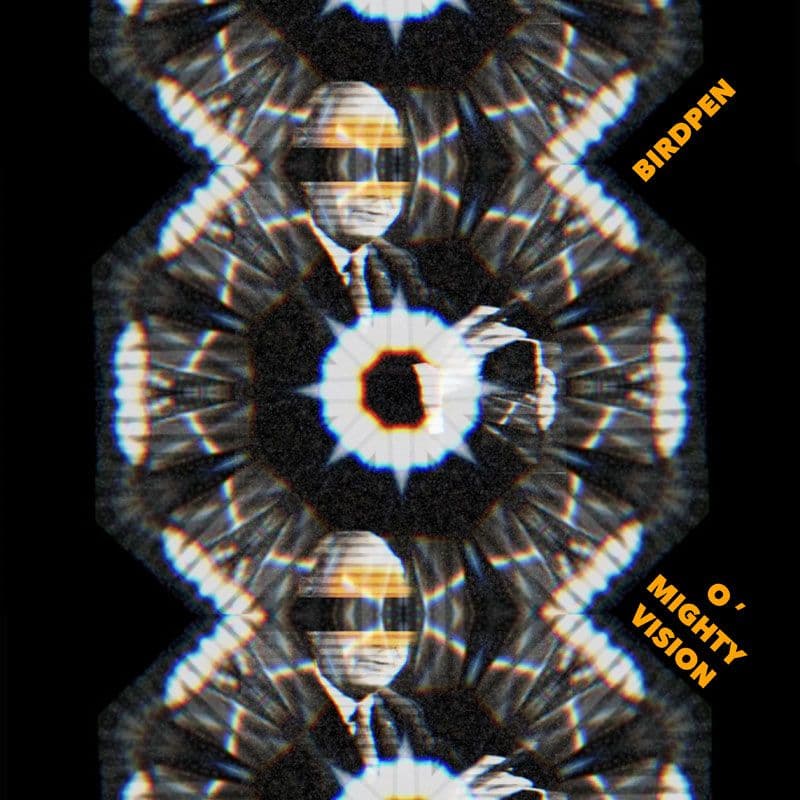 BirdPen - O' Mighty Vision