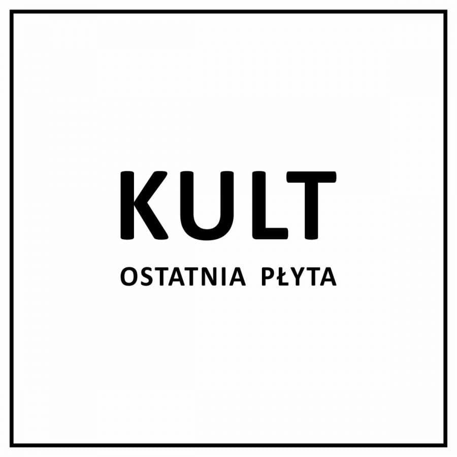 Kult - Ostatnia Płyta