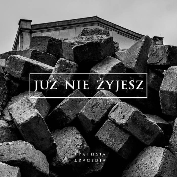 Już Nie Żyjesz - Tragedia