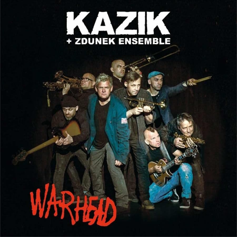 Kazik + Zdunek Ensemble - Warhead