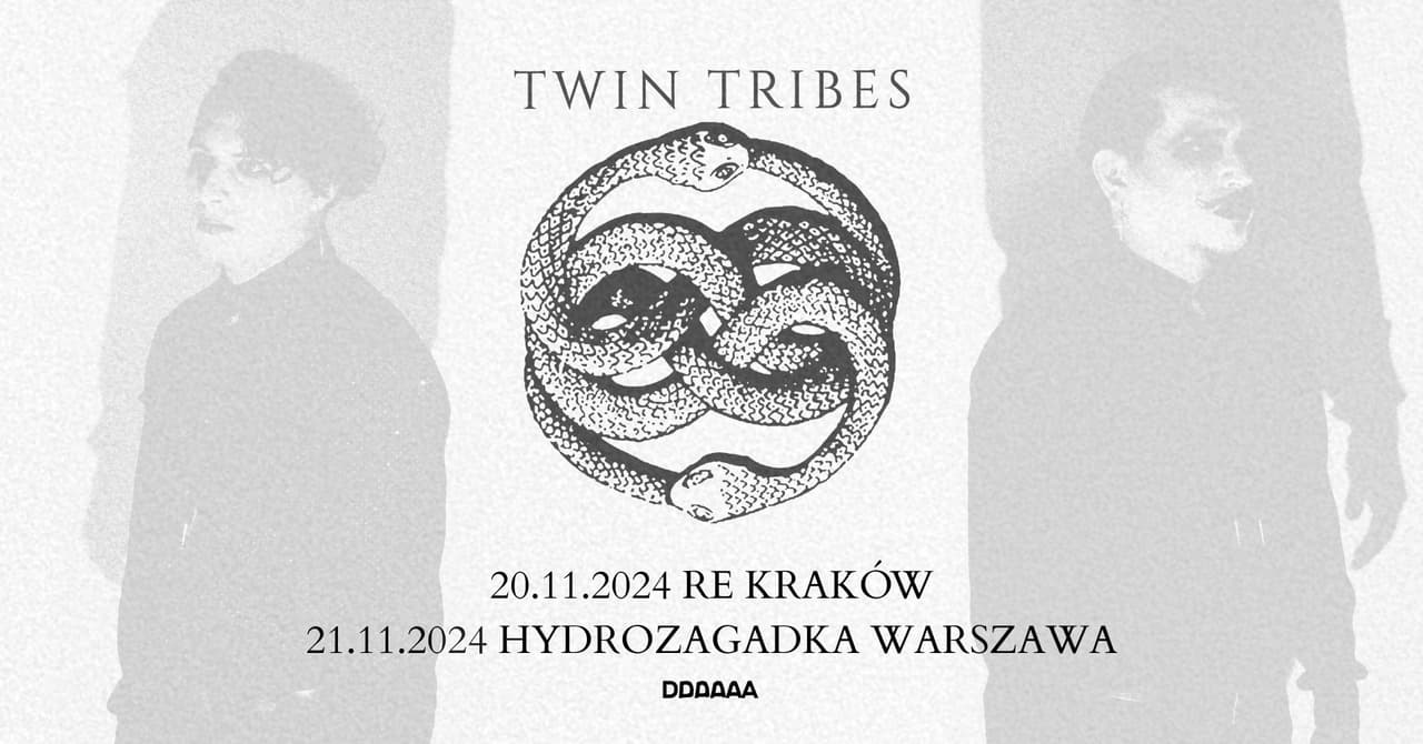 Twin Tribes w Warszawie oraz Krakowie