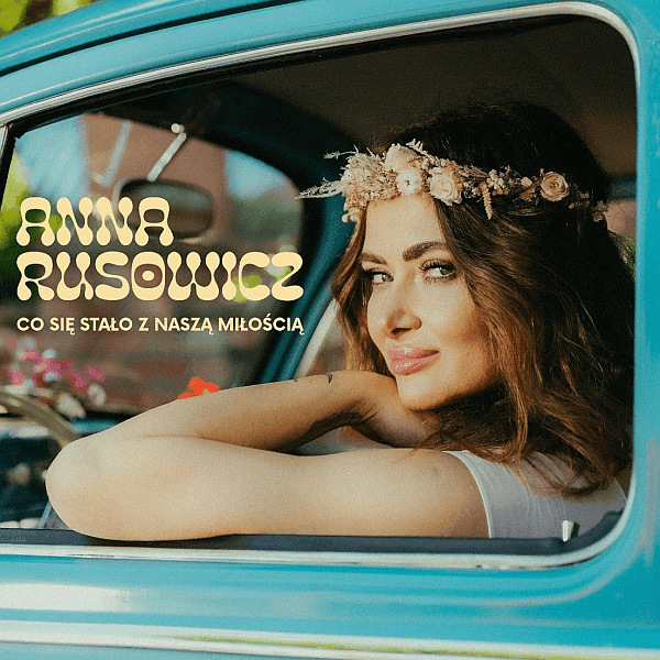 Anna Rusowicz pyta o miłość