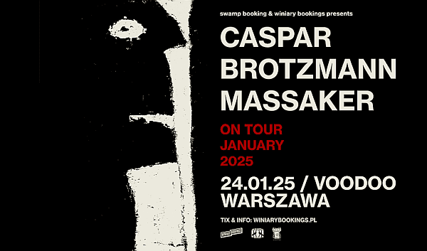 Caspar Brötzmann Massaker wystąpi w Warszawie