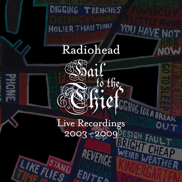 Radiohead - Hail To The Thief (Live Recordings 2003-2009)