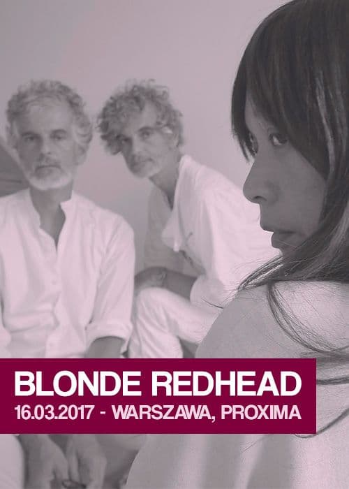Blonde Redhead - Proxima - Warszawa