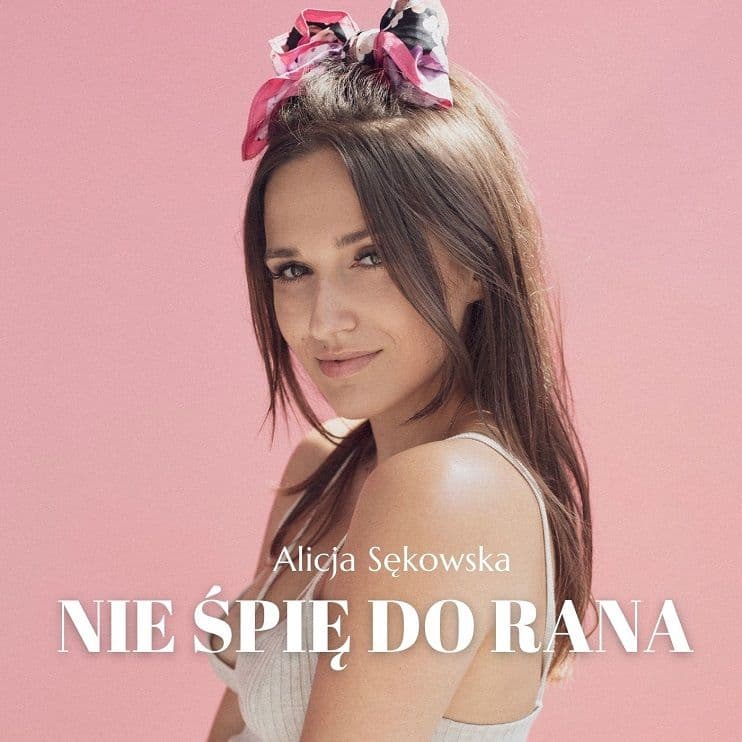 Alicja Sękowska nie śpi do rana