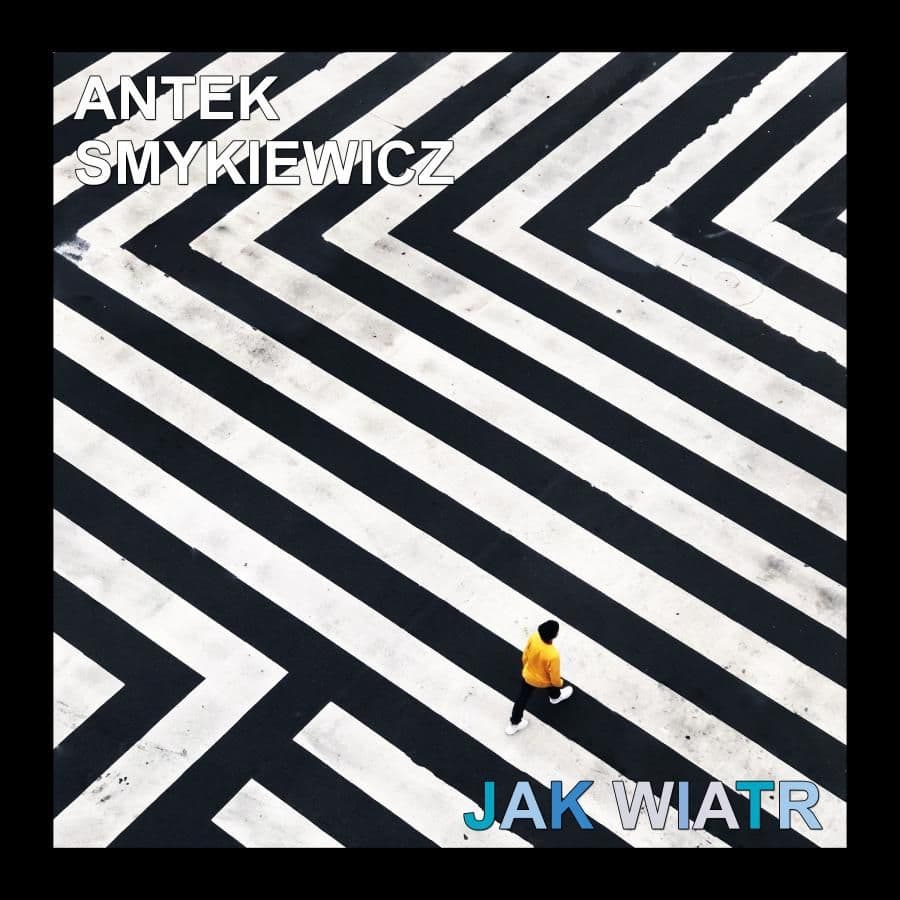Antek Smykiewicz "Jak Wiatr"