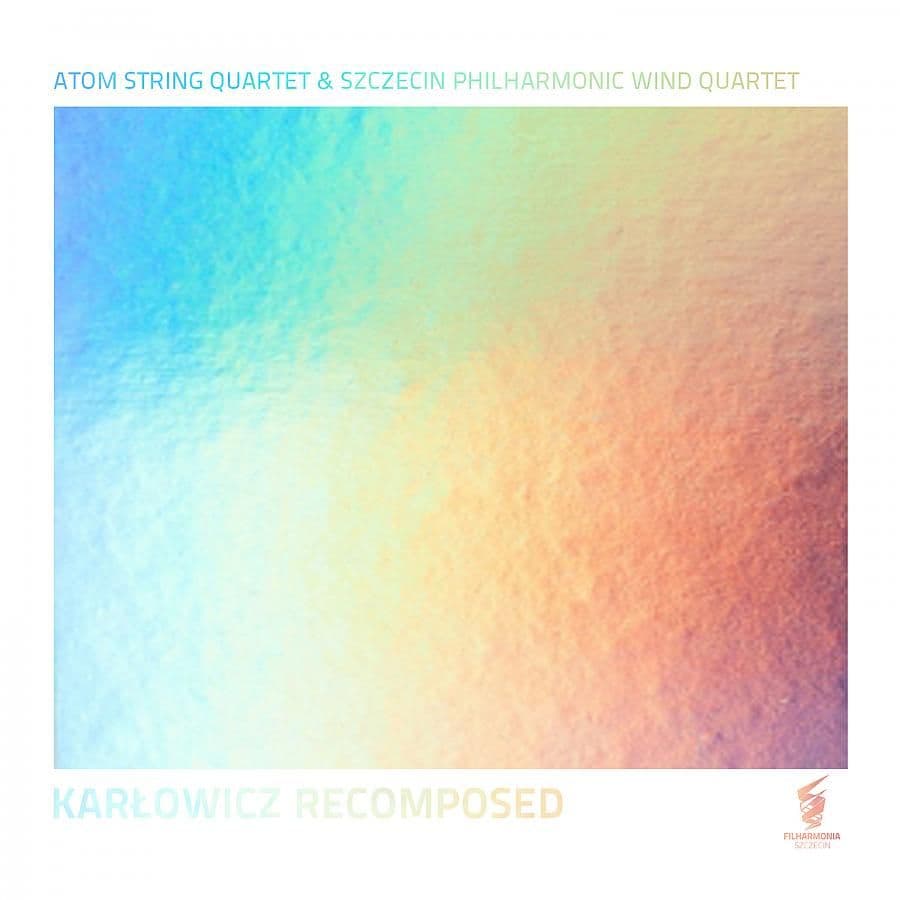 Atom String Quartet wydał 'Karłowicz Recomposed'