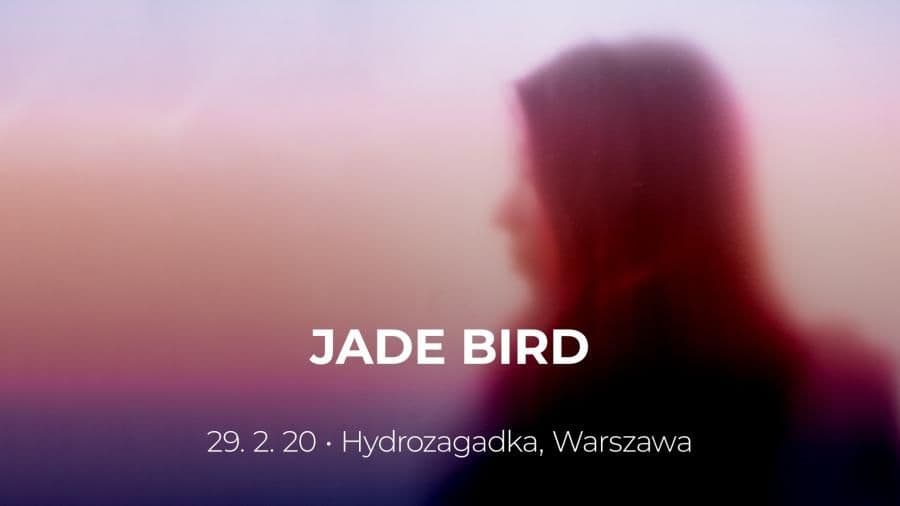 Jade Bird zagra w Warszawie