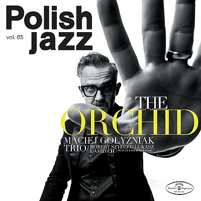 Maciej Gołyźniak Trio wyda "The Orchid"