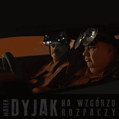 Marek Dyjak na wzgórzu rozpaczy