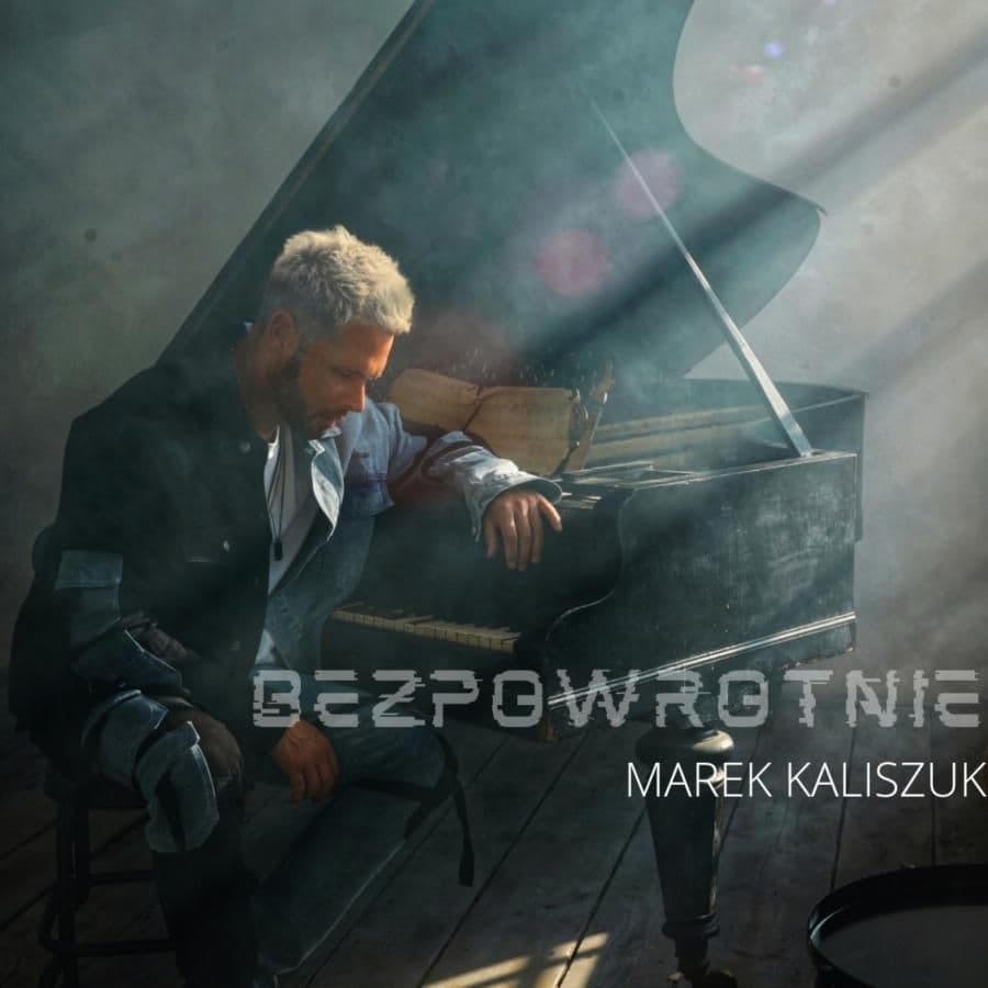 Marek Kaliszuk wydał 'Bezpowrotnie'