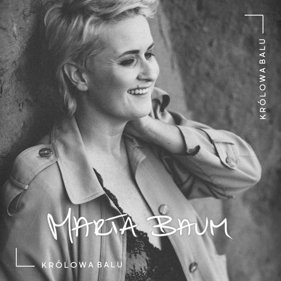 Marta Baum jako 'Królowa Balu'