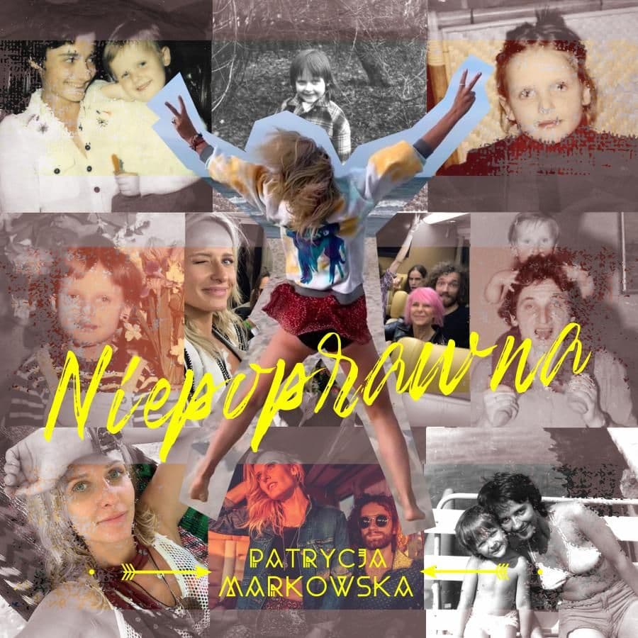 "Niepoprawna" Patrycja Markowska