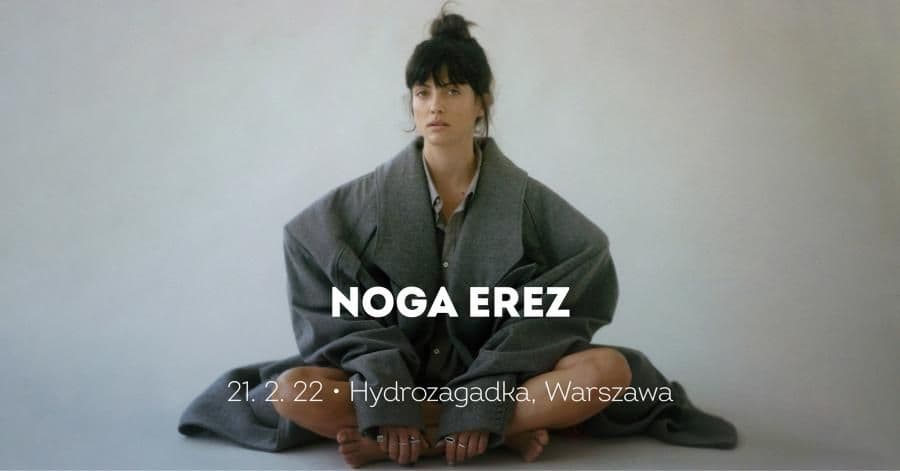 Noga Erez wystąpi w Warszawie