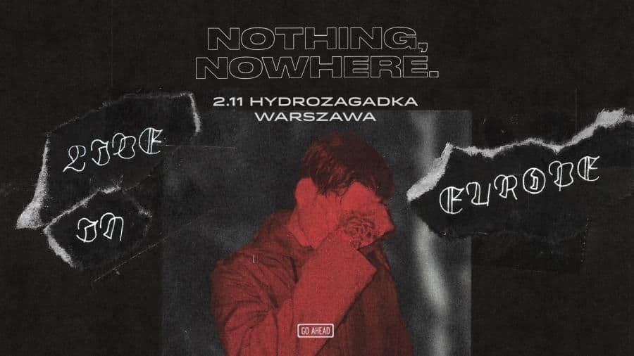 nothing, nowhere wystąpi w Warszawie