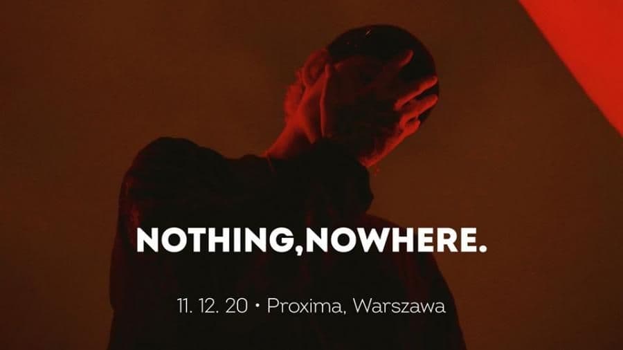 nothing.nowhere zagra po raz drugi w Warszawie