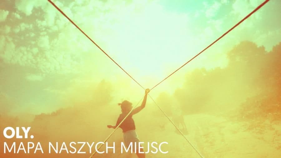 Oly. przedstawia "Mapę naszych miejsc"