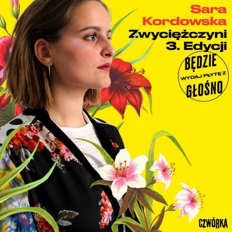 Sara Kordowska "Wyda Płytę Z Będzie Głośno"