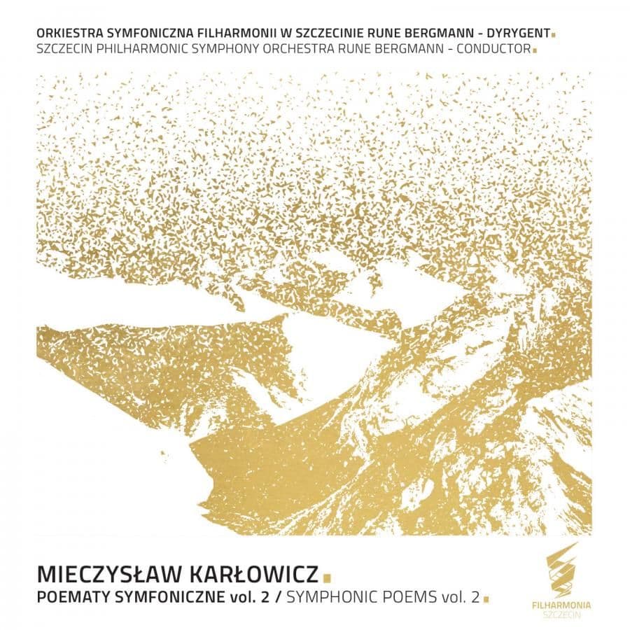 Szczecińska filharmonia wyda koncert 'Mieczysław Karłowicz Poematy vol. 2'
