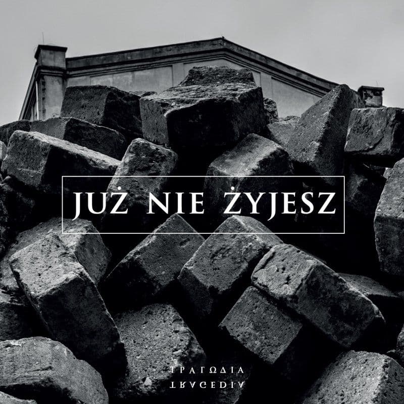"Tragedia" od Już Nie Żyjesz