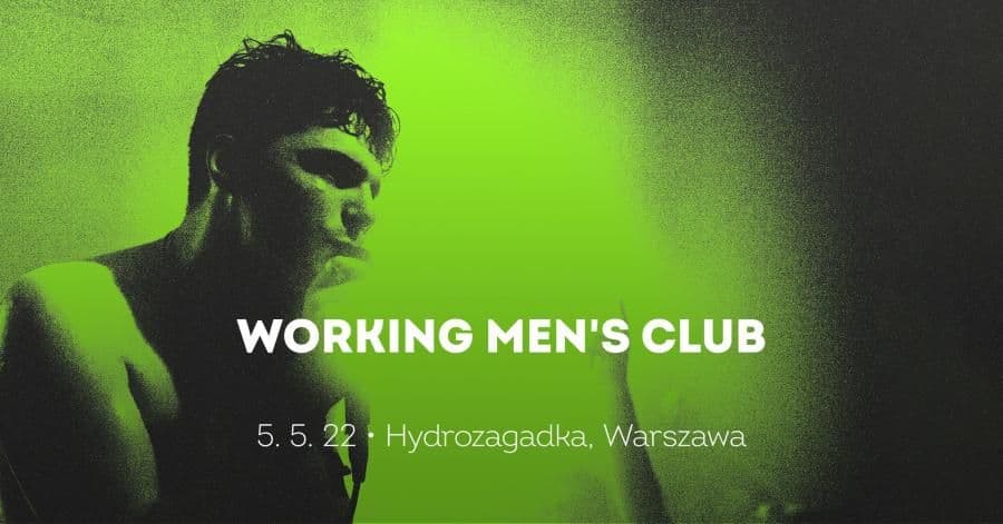 Working Men's Club zagra w Warszawie