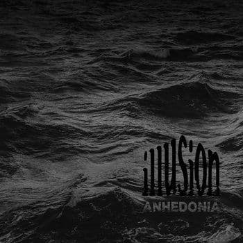 Illusion - Anhedonia
