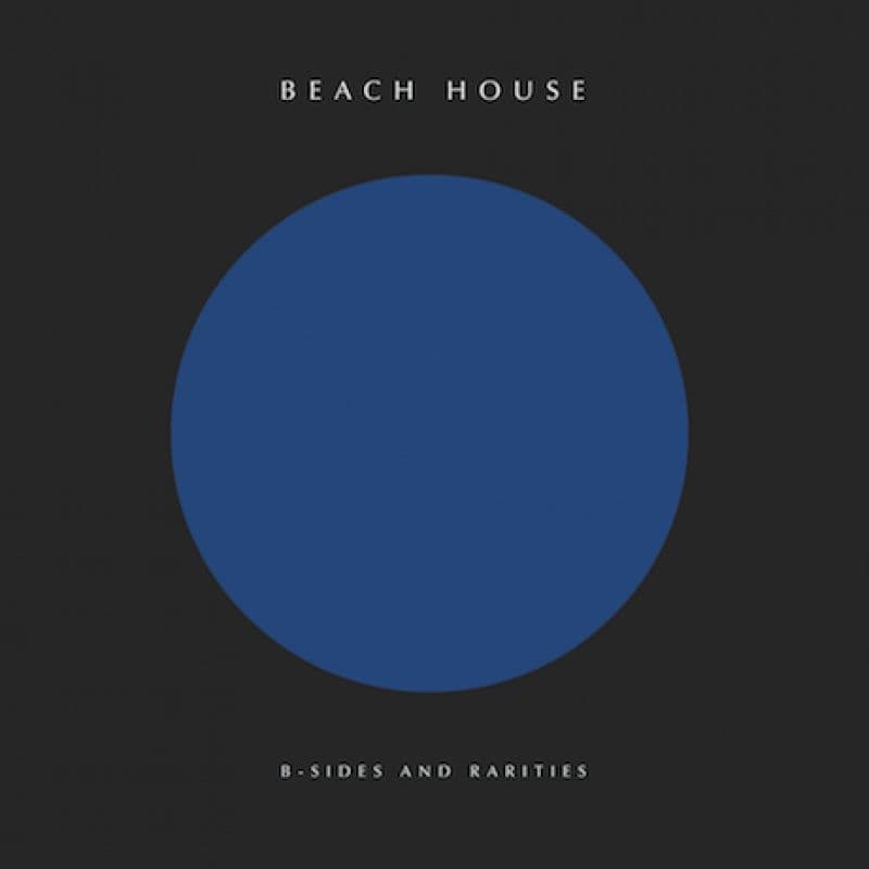 Beach House - B-sides and Rarities