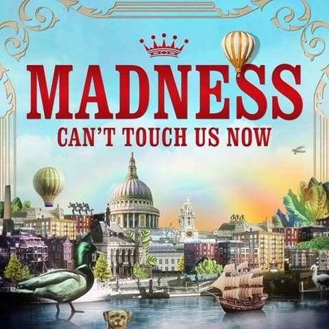 Madness - Can't Touch Us Now
