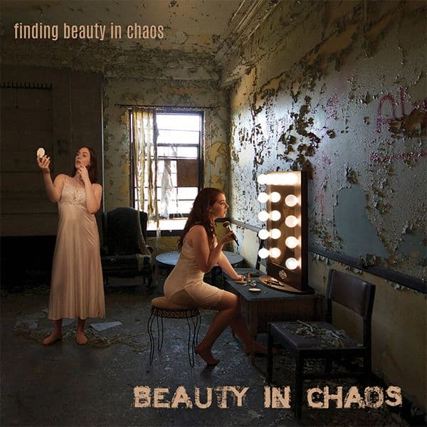 Beauty In Chaos - Finding Beauty In Chaos