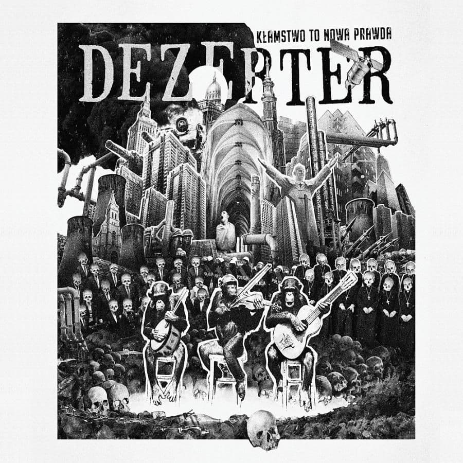Dezerter - Kłamstwo To Nowa Prawda