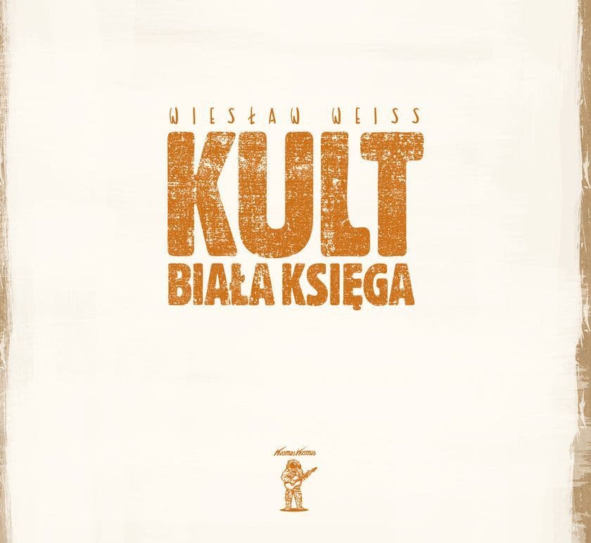 Wiesław Weiss - Kult. Biała Księga / Kazik. Biała Księga