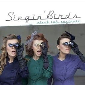 Singin' Birds - Niech Tak Zostanie