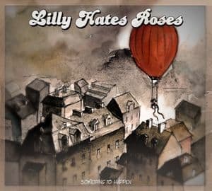Lilly Hates Roses - Something To Happen